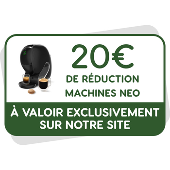 20€ de réduction machine NEO à valoir sur notre site